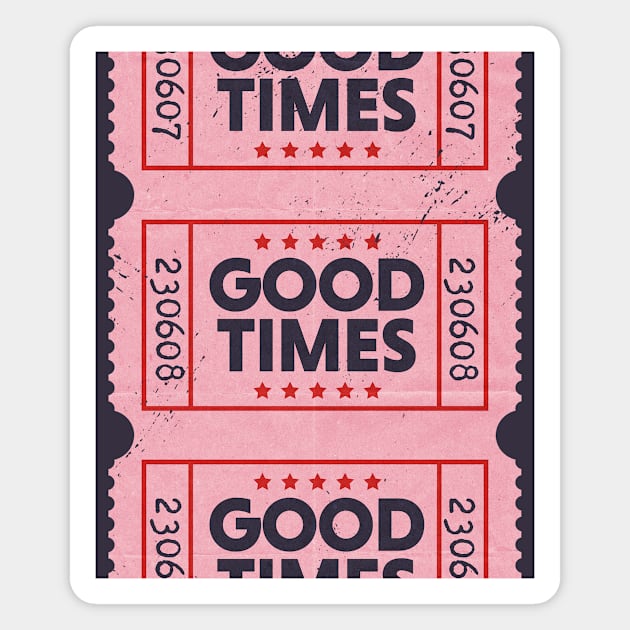 Vintage Ticket to Good Times // Feel Good Great Day Magnet by SLAG_Creative